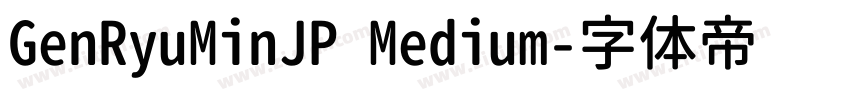 GenRyuMinJP Medium字体转换